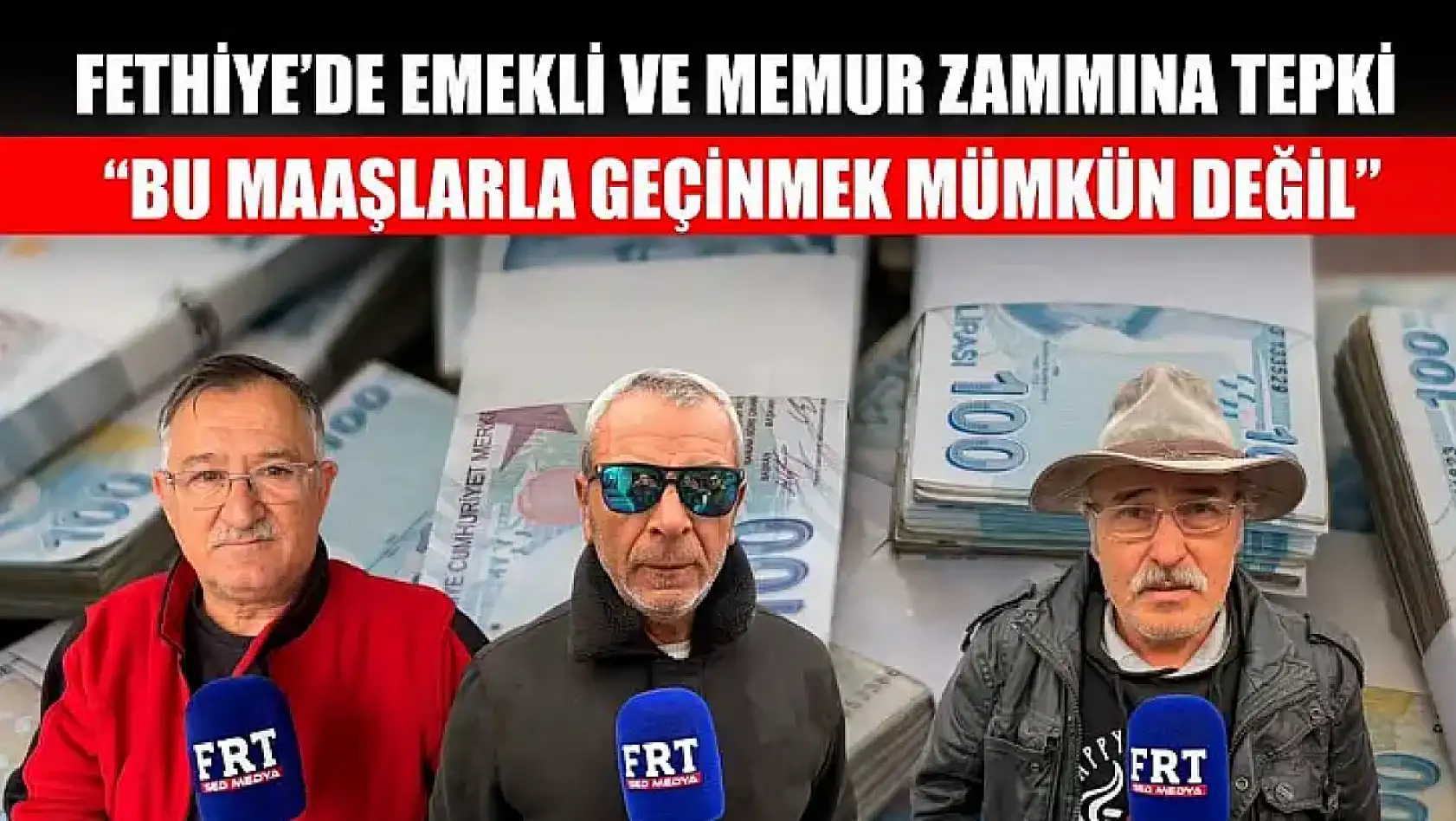 Fethiye'de emekli ve memur zammına tepki: 'Bu maaşlarla geçinmek mümkün değil'