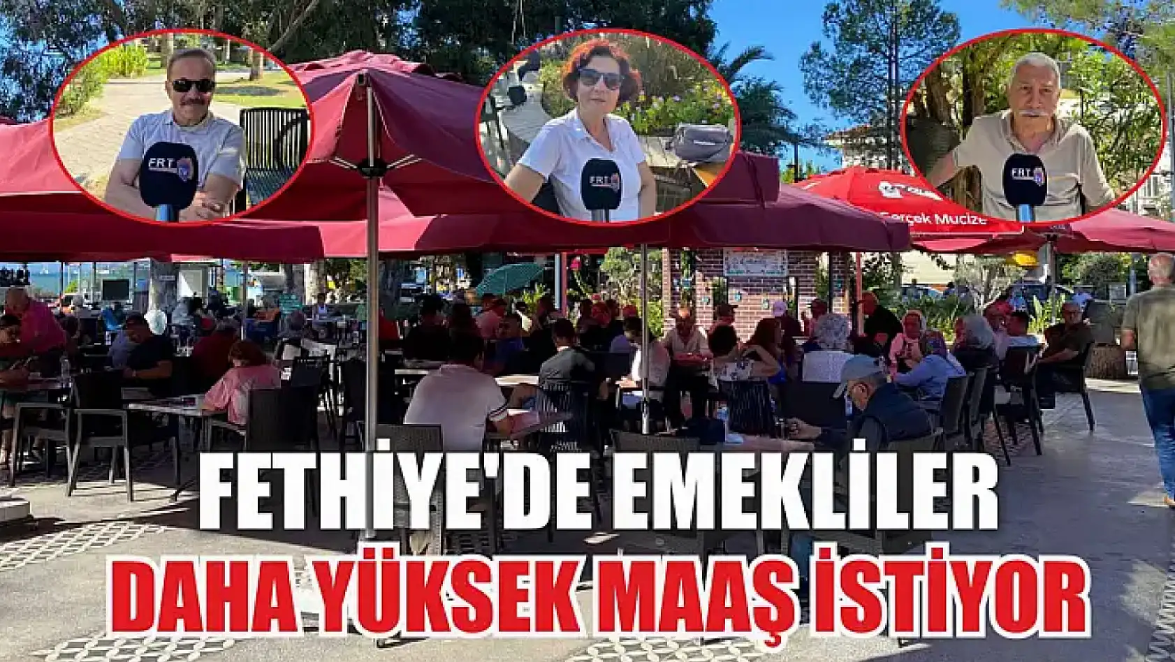 Fethiye'de emekliler daha yüksek maaş istiyor