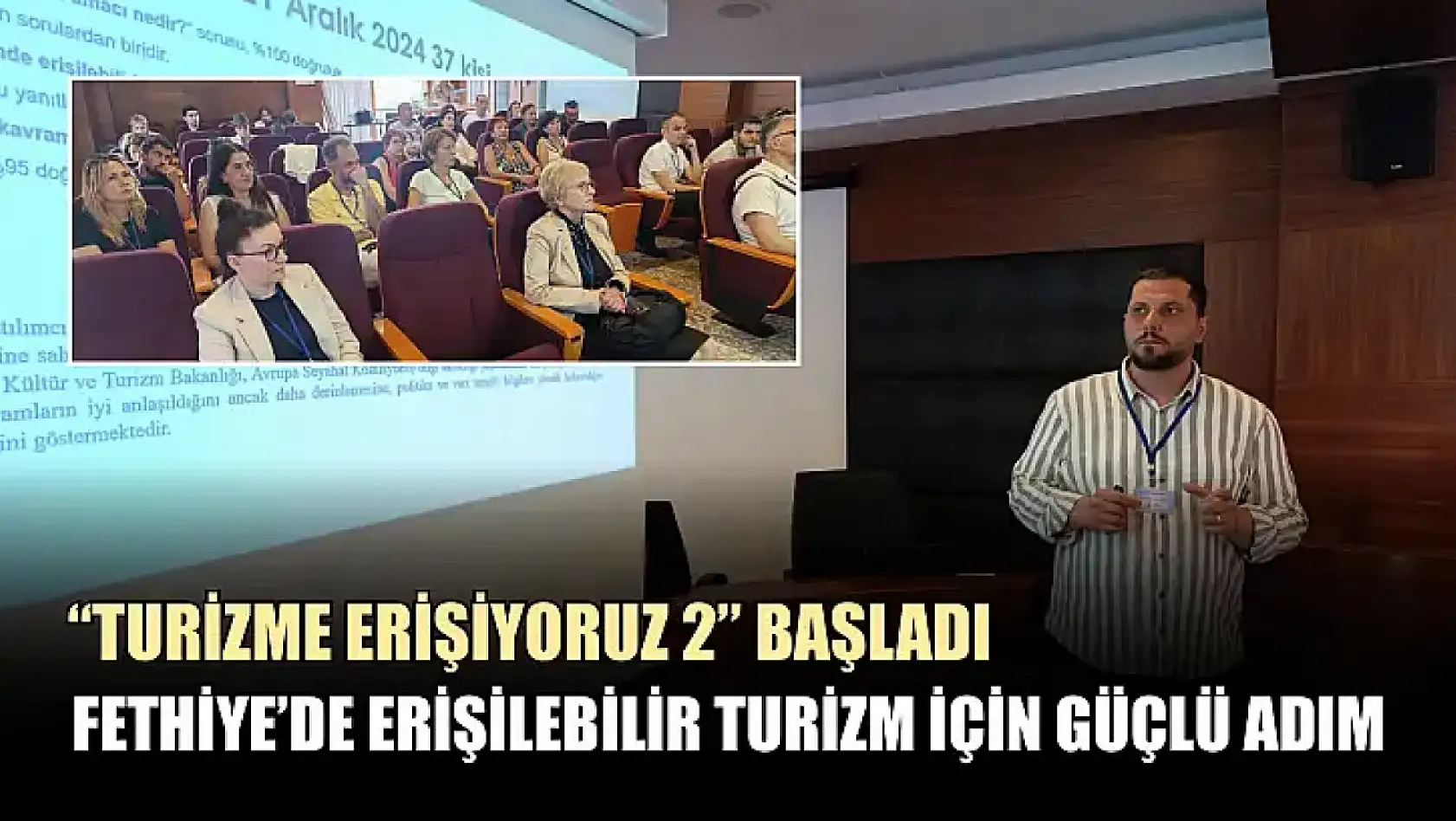 Fethiye'de erişilebilir turizm için güçlü adım 'Turizme Erişiyoruz 2' başladı