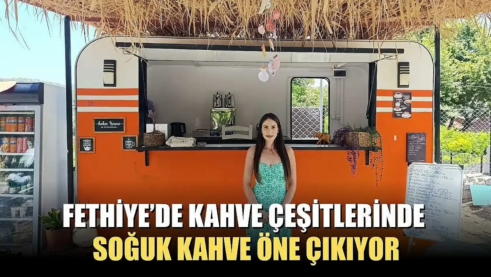 Fethiye'de kahve çeşitlerinde soğuk kahve öne çıkıyor
