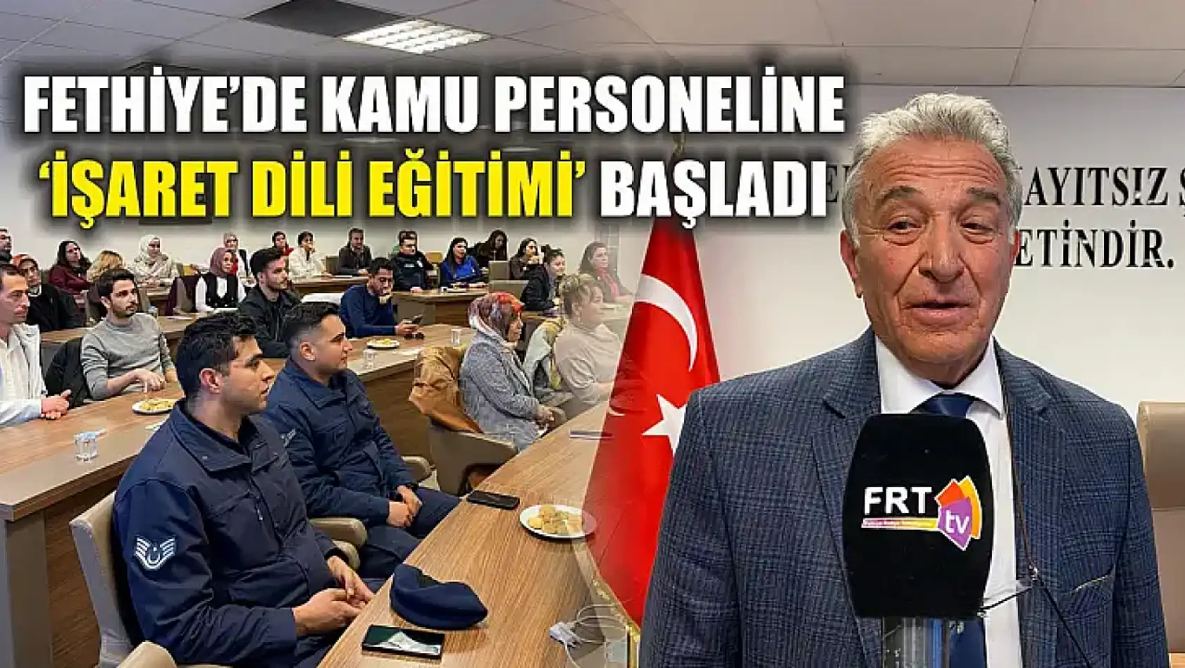 Fethiye'de kamu personeline 'İşaret Dili Eğitimi' başladı