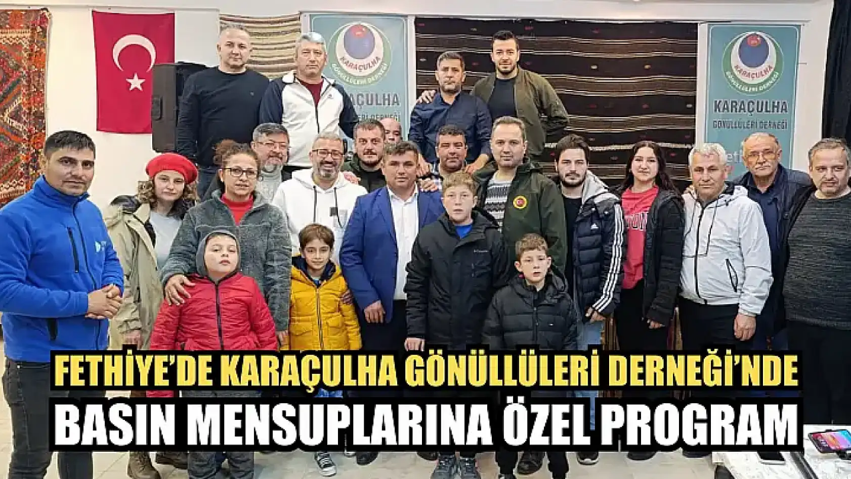 Fethiye'de Karaçulha Gönüllüleri Derneği'nde Basın Mensuplarına Özel Program