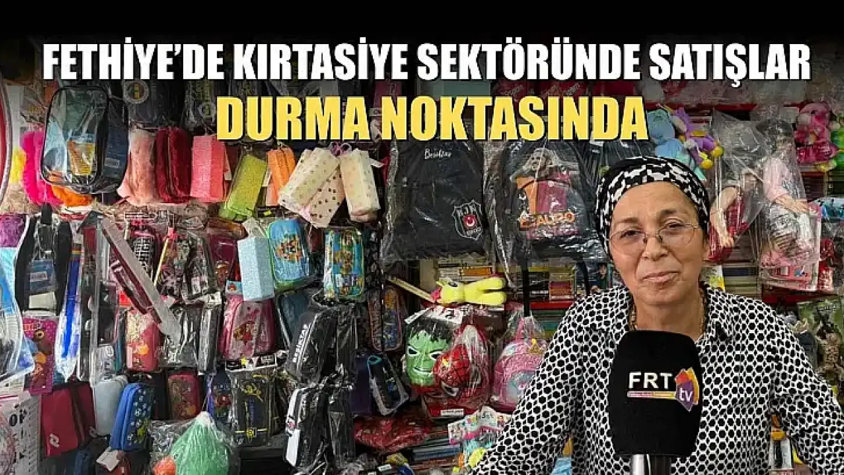 Fethiye'de kırtasiye sektöründe satışlar durma noktasında