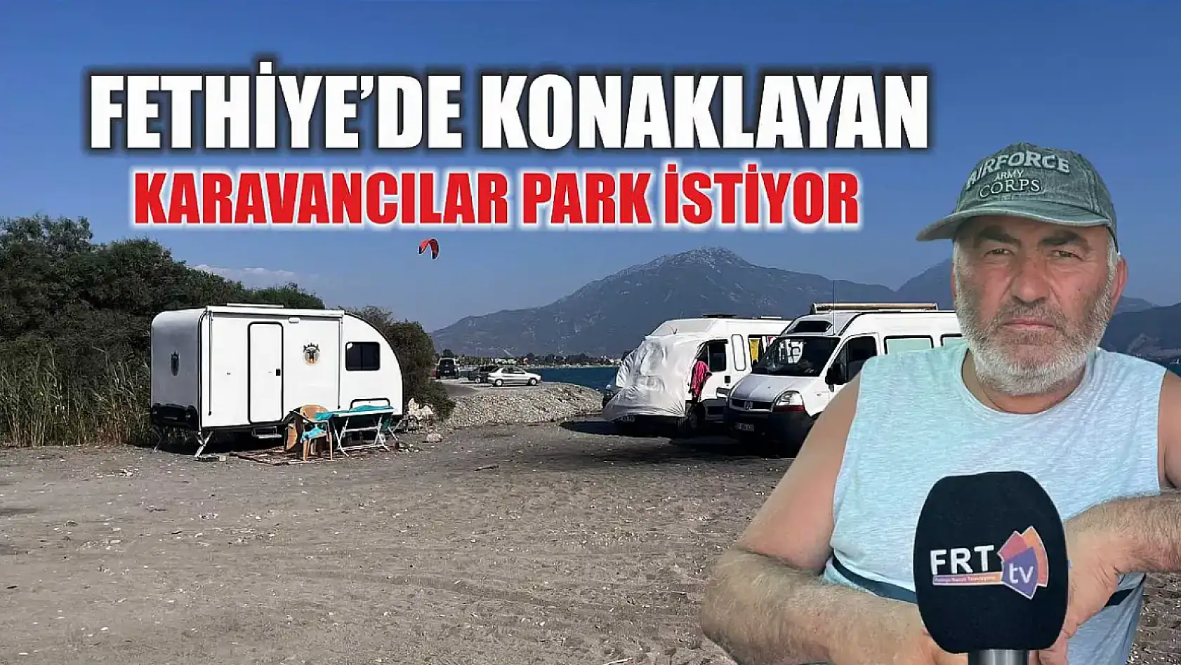 Fethiye'de Konaklayan Karavancılar Park İstiyor