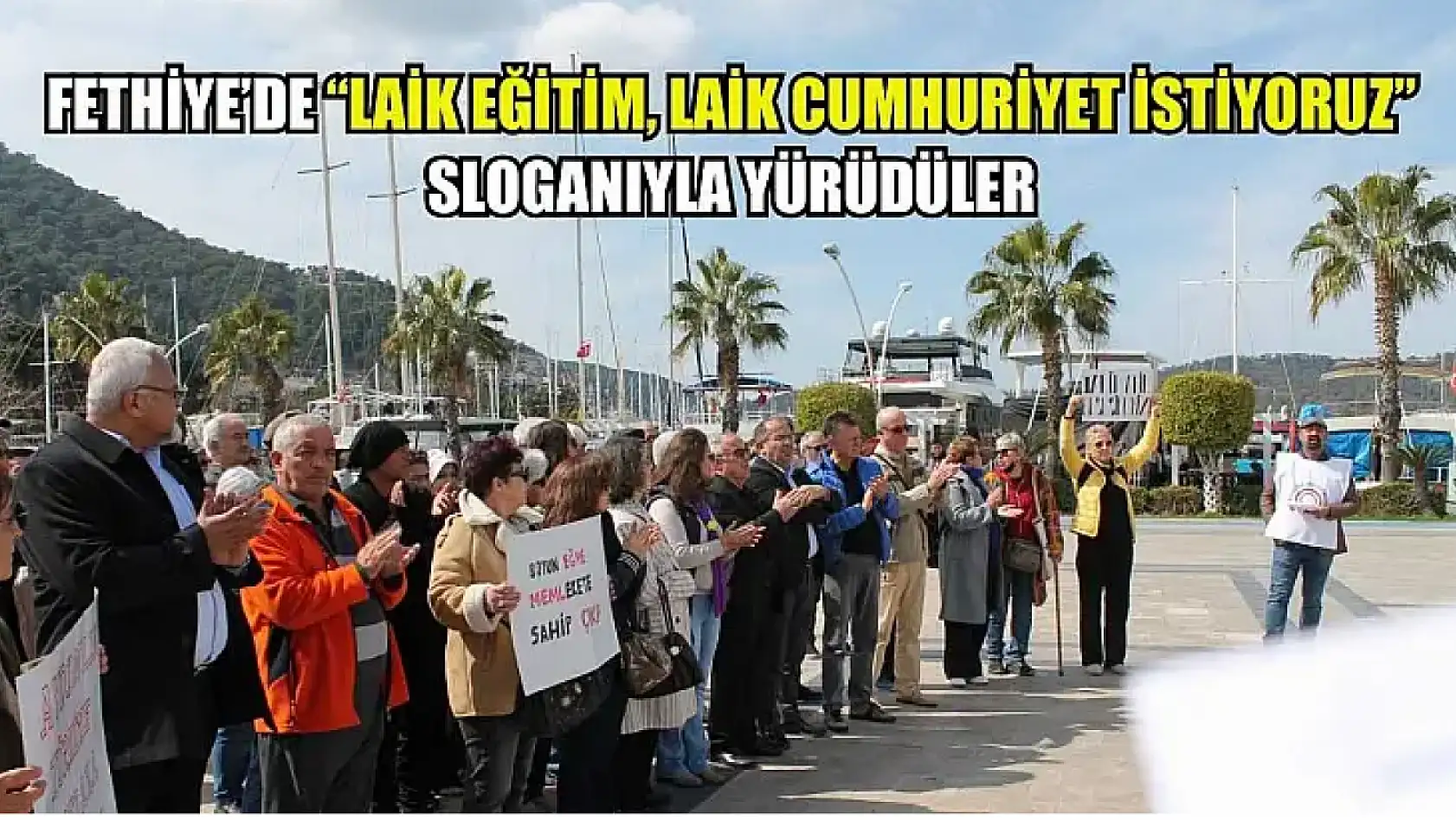 Fethiye'de 'Laik Eğitim, Laik Cumhuriyet İstiyoruz' Sloganıyla Yürüdüler