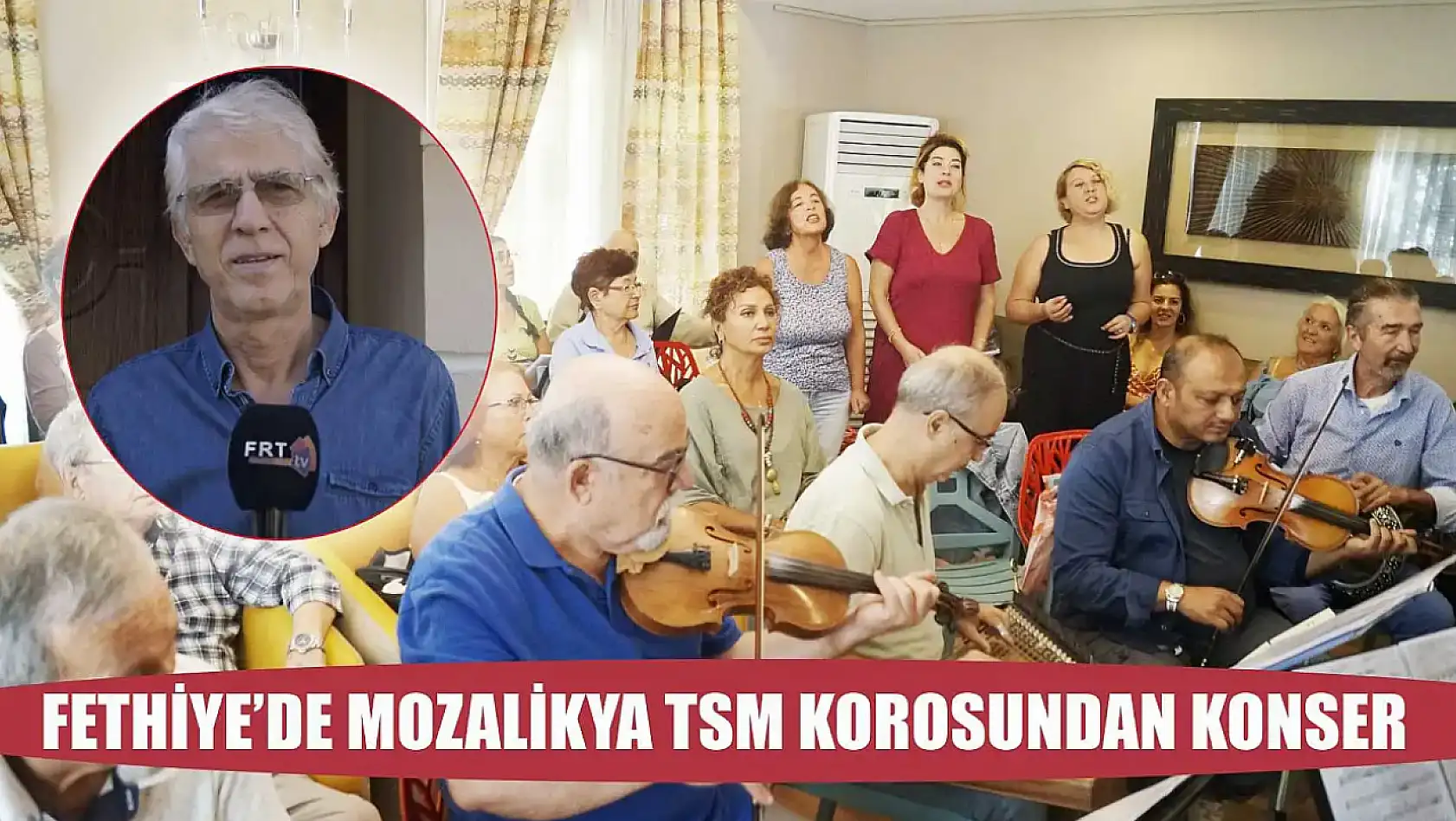 Fethiye'de Mozalikya TSM Korosundan Konser