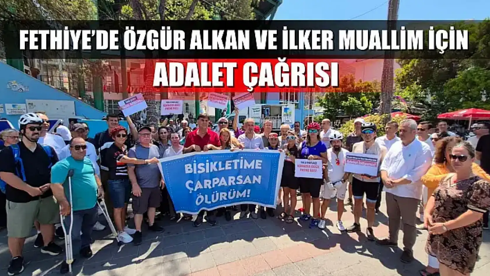 Fethiye'de Özgür Alkan ve İlker Muallim İçin Adalet Çağrısı