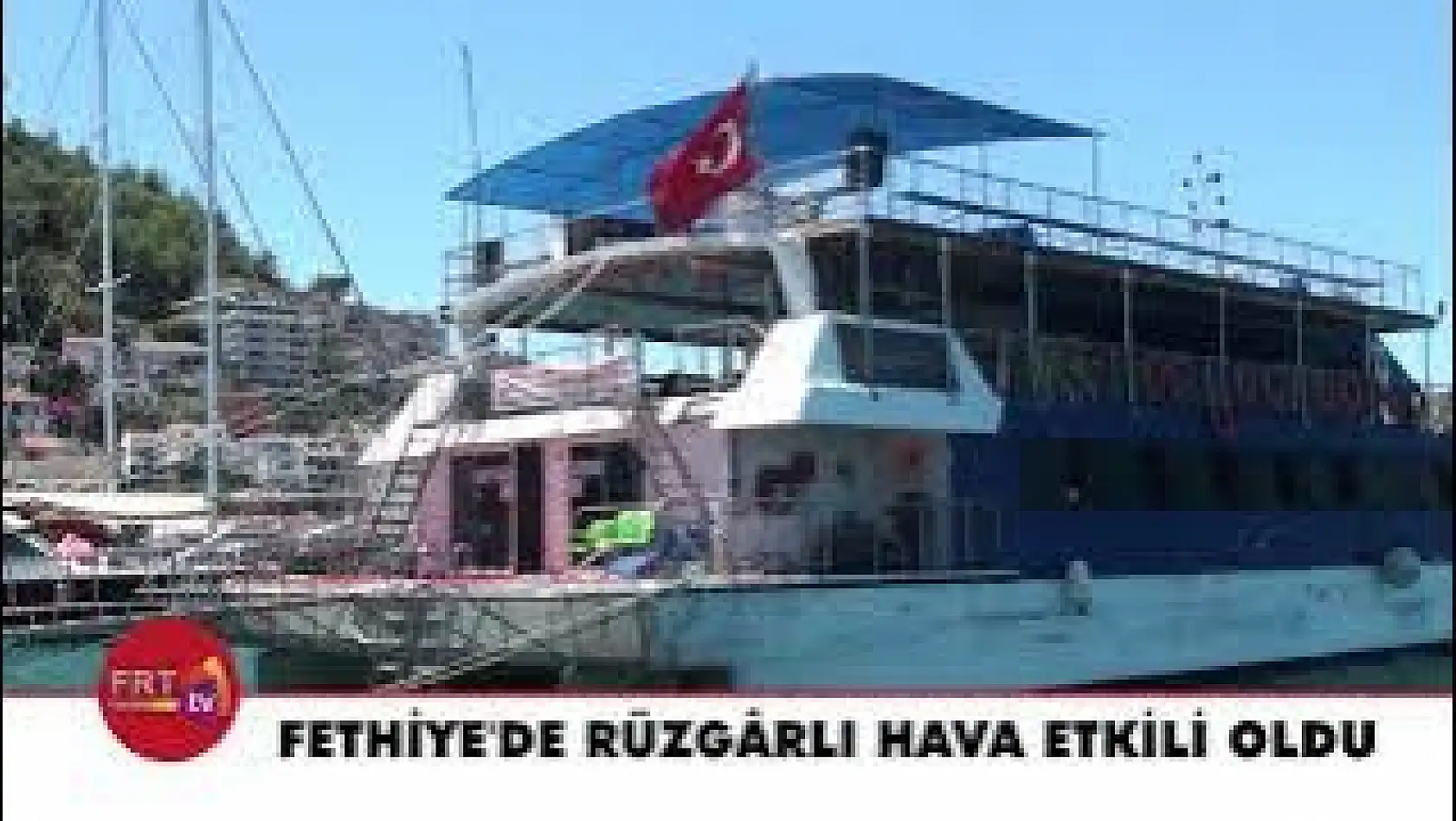 Fethiye'de Rüzgârlı Hava Etkili Oldu