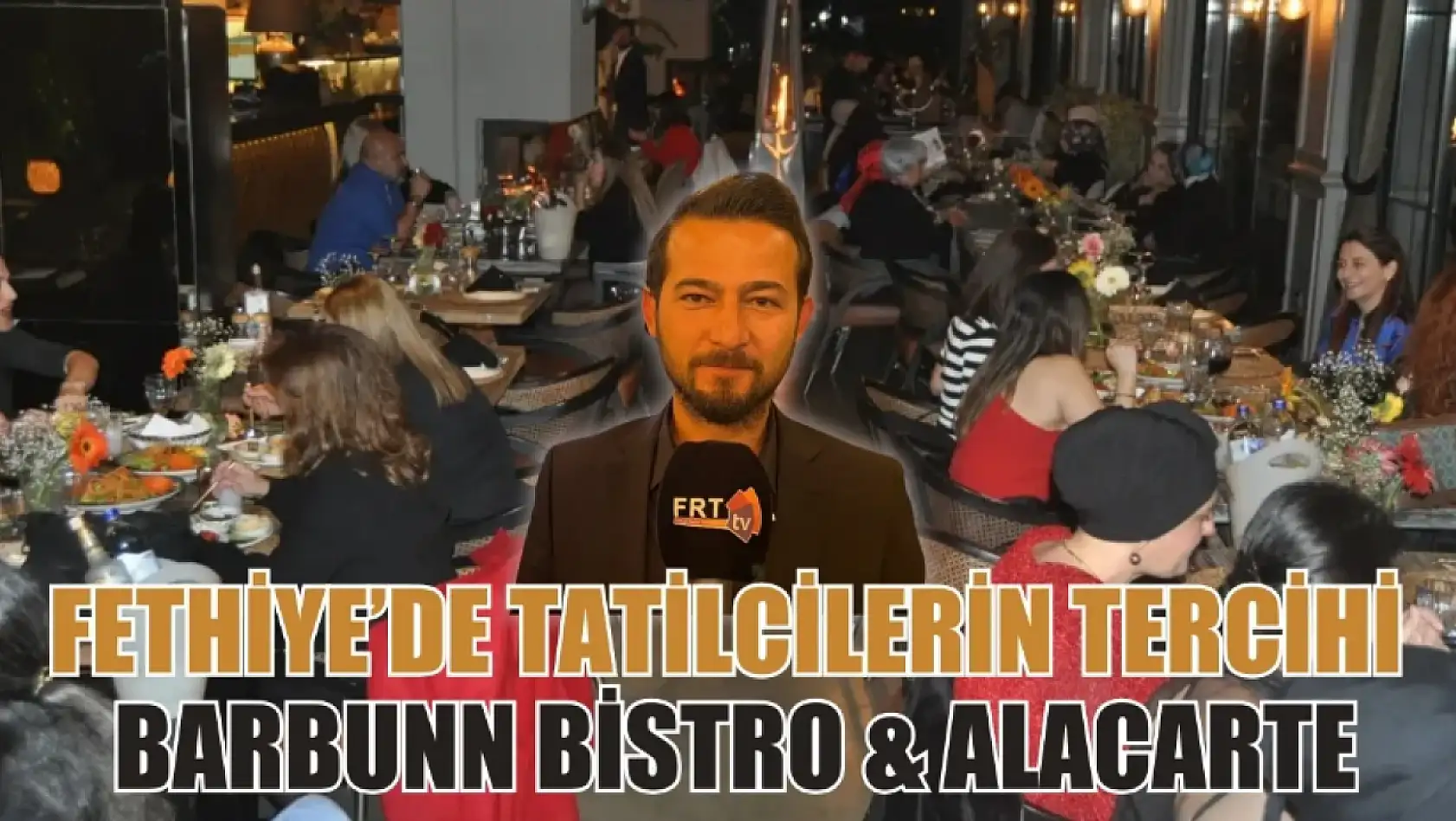 Fethiye'de tatilcilerin tercihi Barbunn Bistro oldu