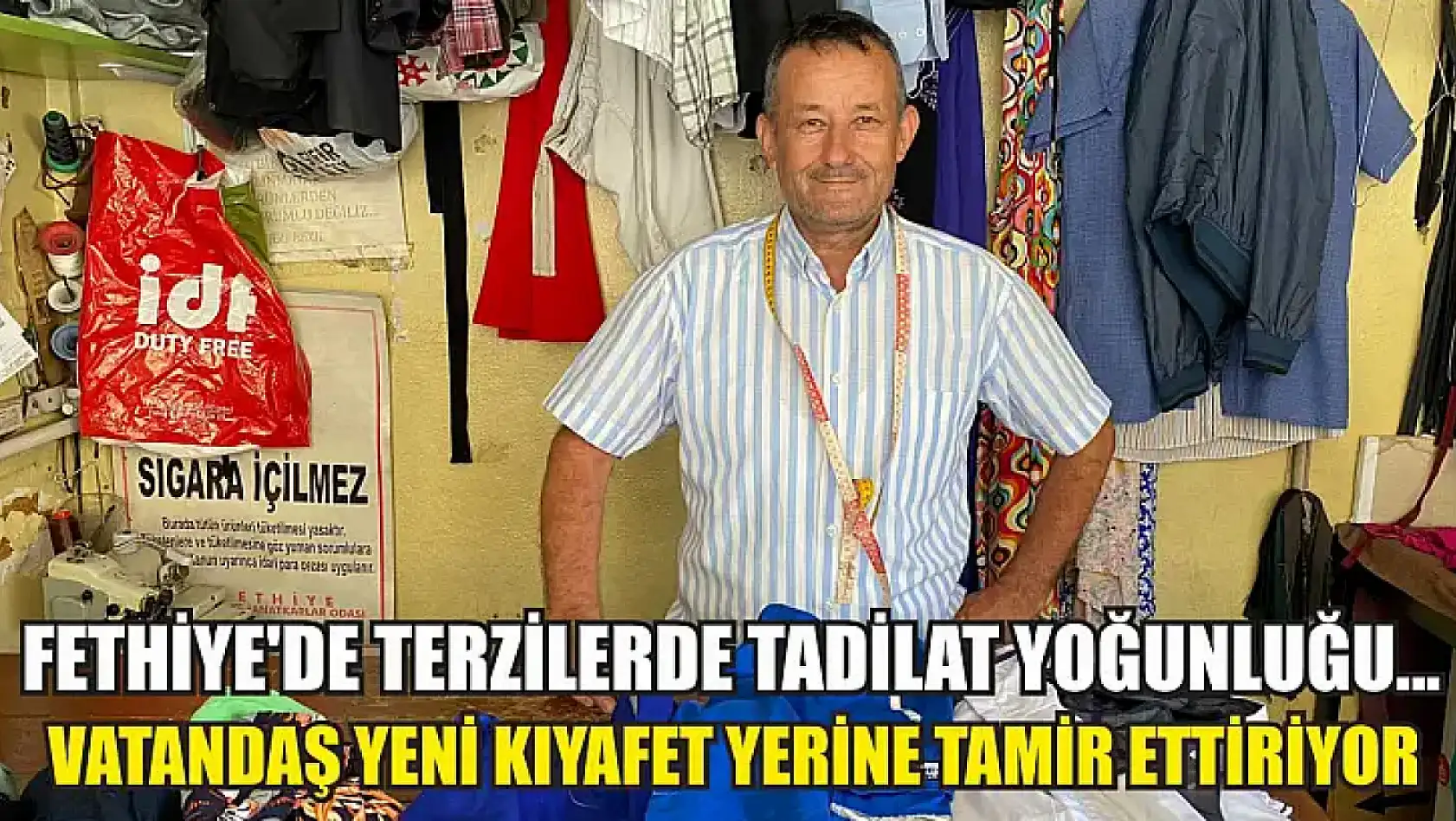 Fethiye'de terzilerde tadilat yoğunluğu... Vatandaş yeni kıyafet yerine tamir ettiriyor