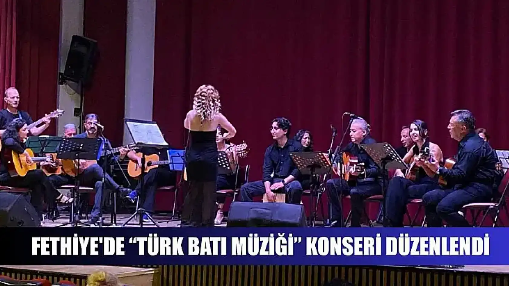 Fethiye'de 'Türk Batı Müziği' konseri düzenlendi