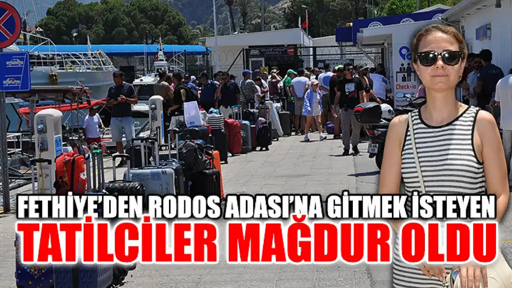 Fethiye'den Rodos Adası'na Gitmek İsteyen Tatilciler Mağdur Oldu