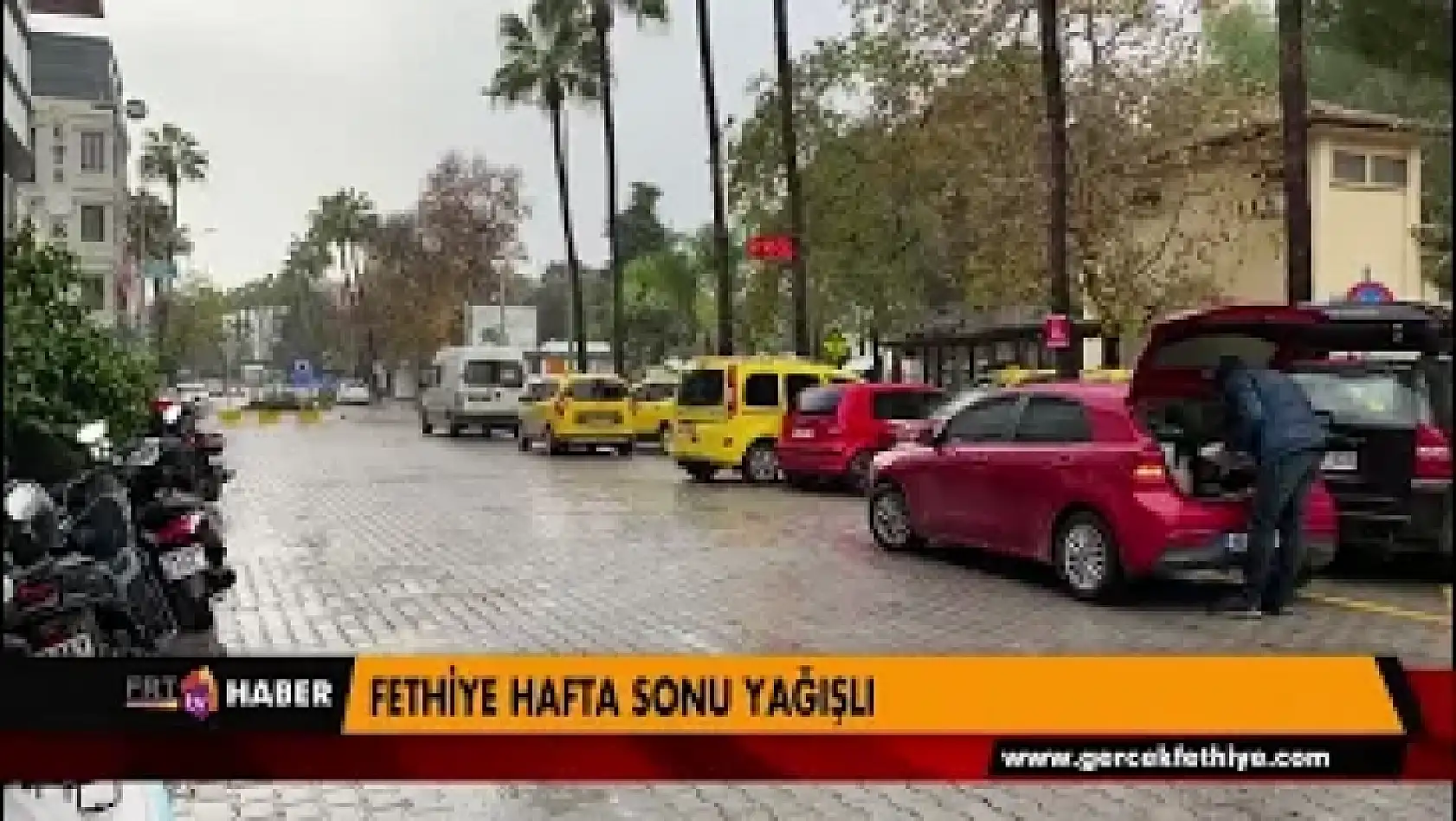 FETHİYE HAFTA SONU YAĞIŞLI