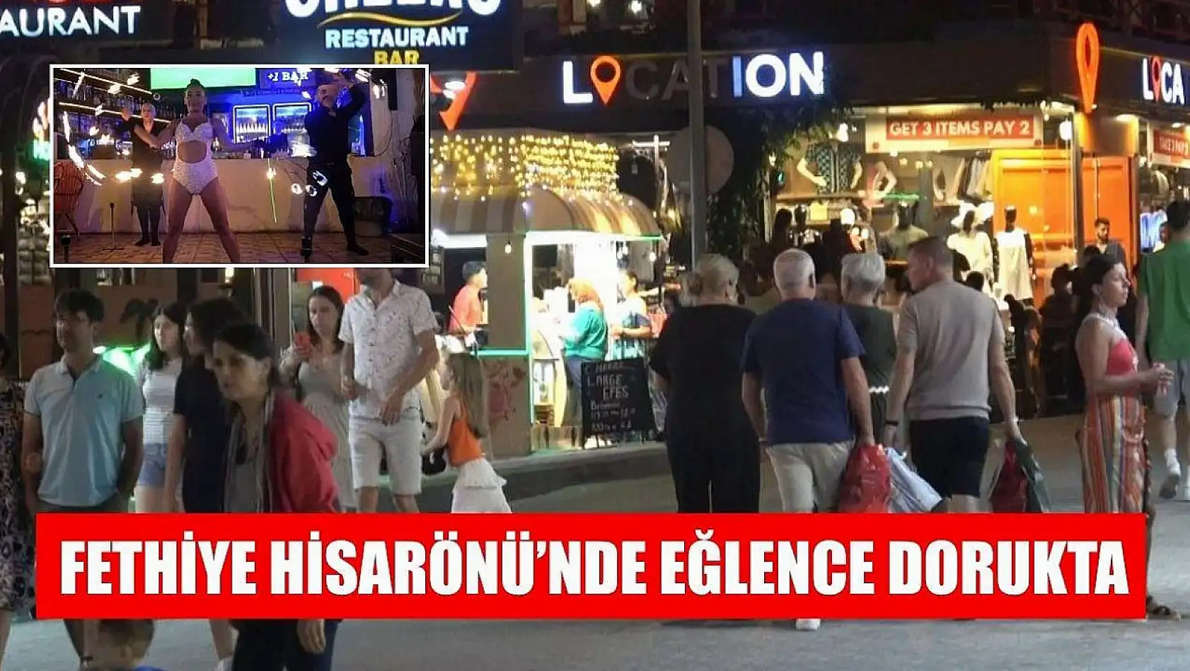 Fethiye Hisarönü'nde eğlence dorukta
