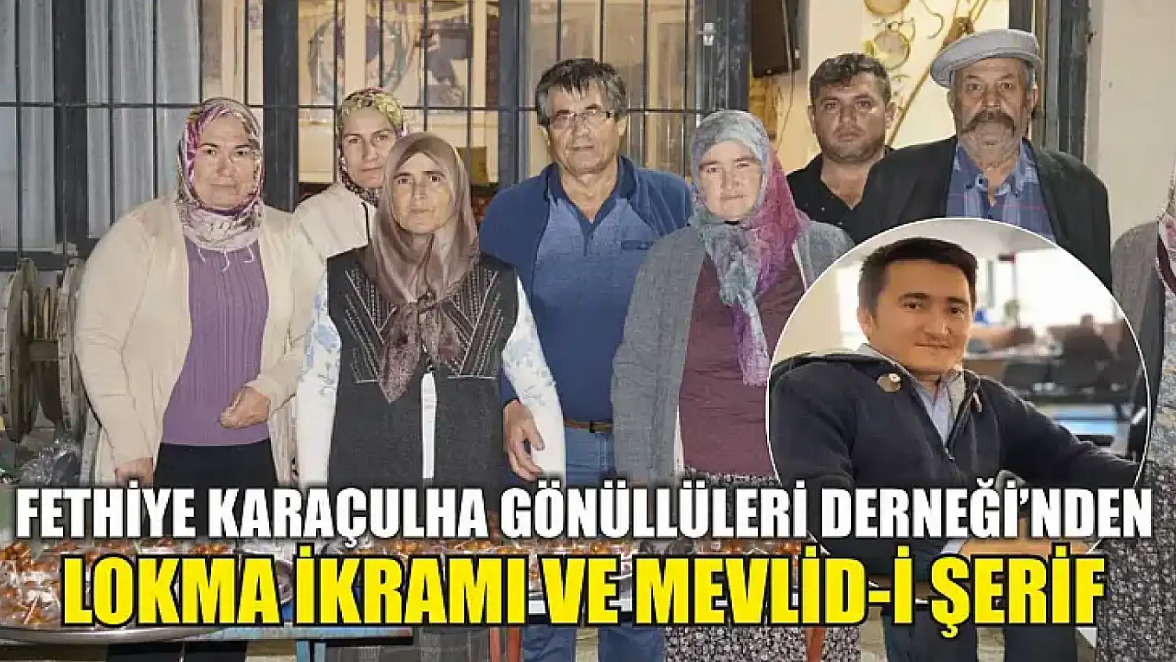 Fethiye Karaçulha Gönüllüleri Derneği'nden Lokma İkramı ve Mevlid-i Şerif