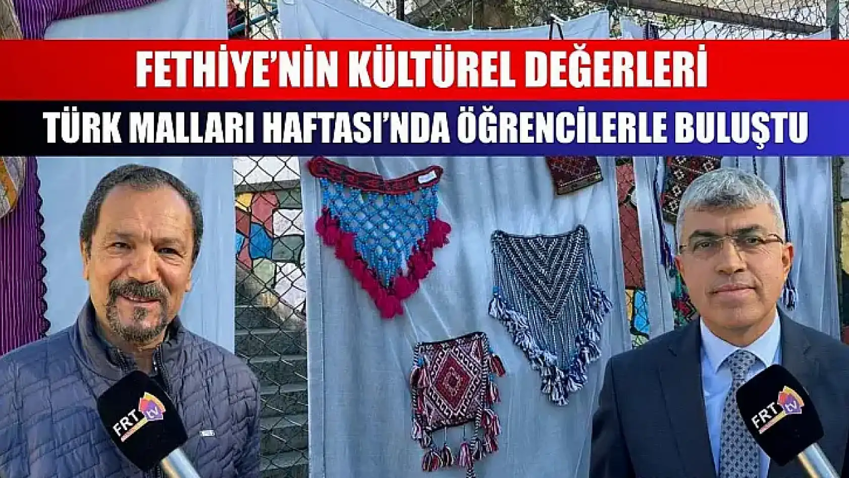 Fethiye'nin Kültürel Değerleri Türk Malları Haftası'nda Öğrencilerle Buluştu