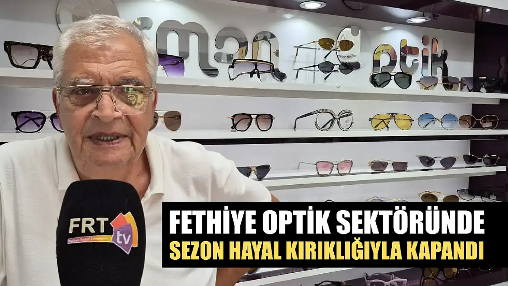 Fethiye Optik Sektöründe Sezon Hayal Kırıklığıyla Kapandı