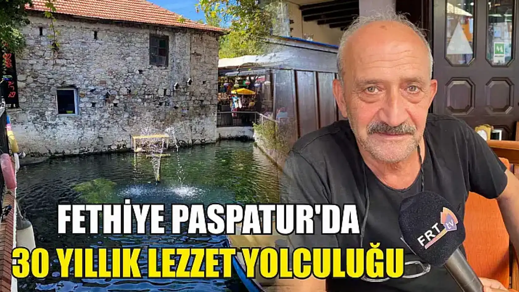 Fethiye Paspatur'da 30 yıllık lezzet yolculuğu