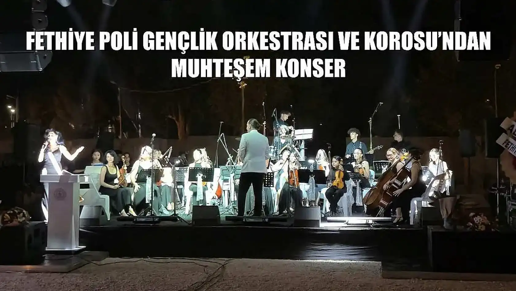 Fethiye Poli Gençlik Orkestrası ve Korosu'ndan Muhteşem Konser