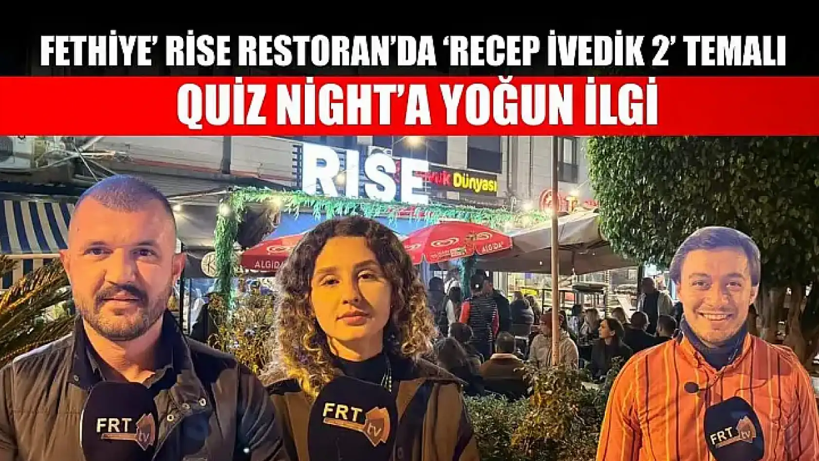 Fethiye Rise Restoran'da 'Recep İvedik 2' temalı Quiz Night'a yoğun ilgi