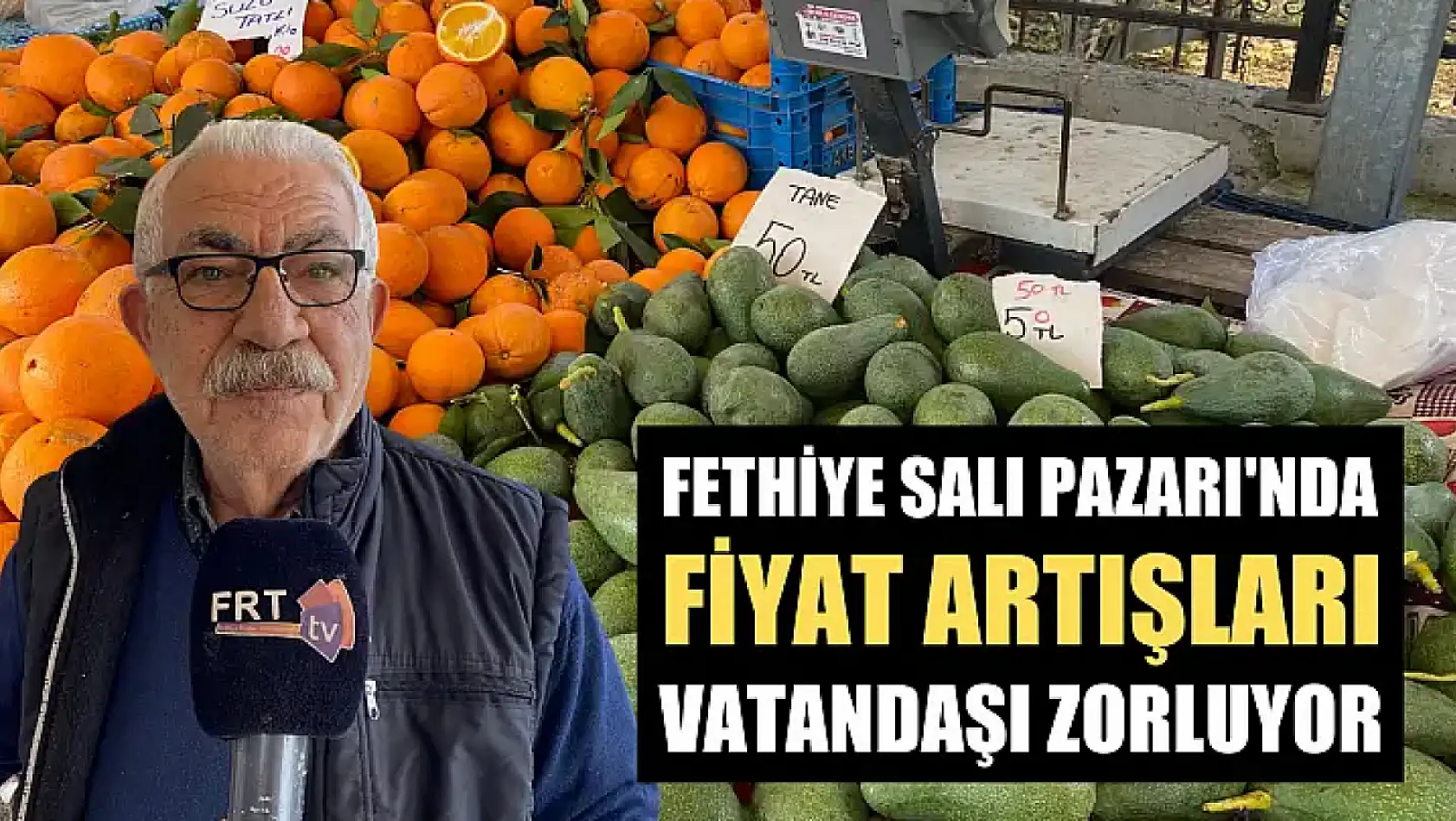 Fethiye Salı Pazarı'nda Fiyat Artışları Vatandaşı Zorluyor