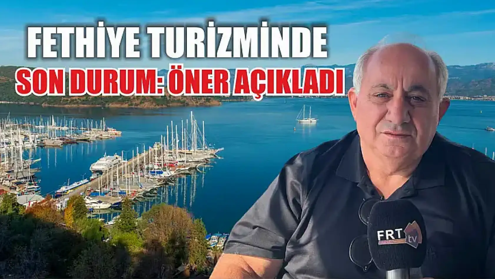 Fethiye Turizminde Son Durum: Öner Açıkladı