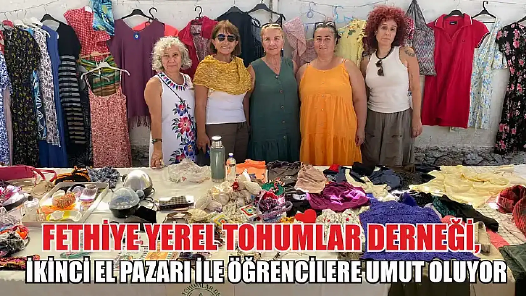 Fethiye Yerel Tohumlar Derneği, İkinci El Pazarı ile Öğrencilere Umut Oluyor