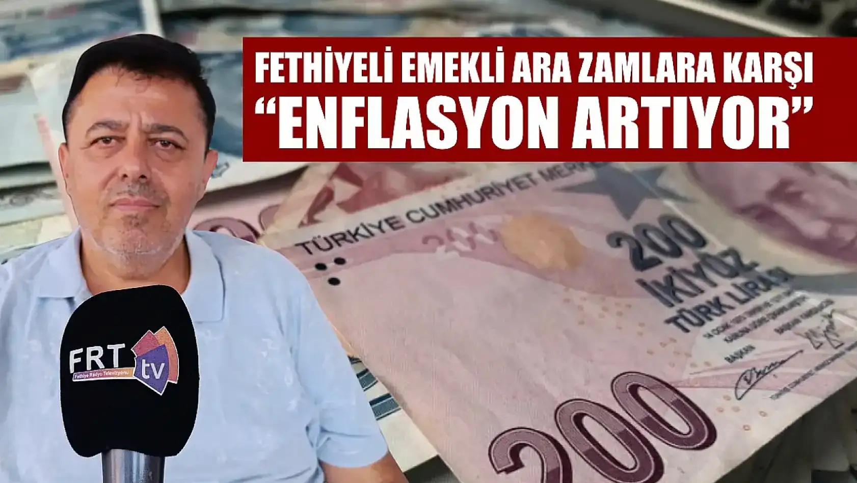 Fethiyeli Emekli Ara Zamlara Karşı: 'Enflasyon Artıyor'