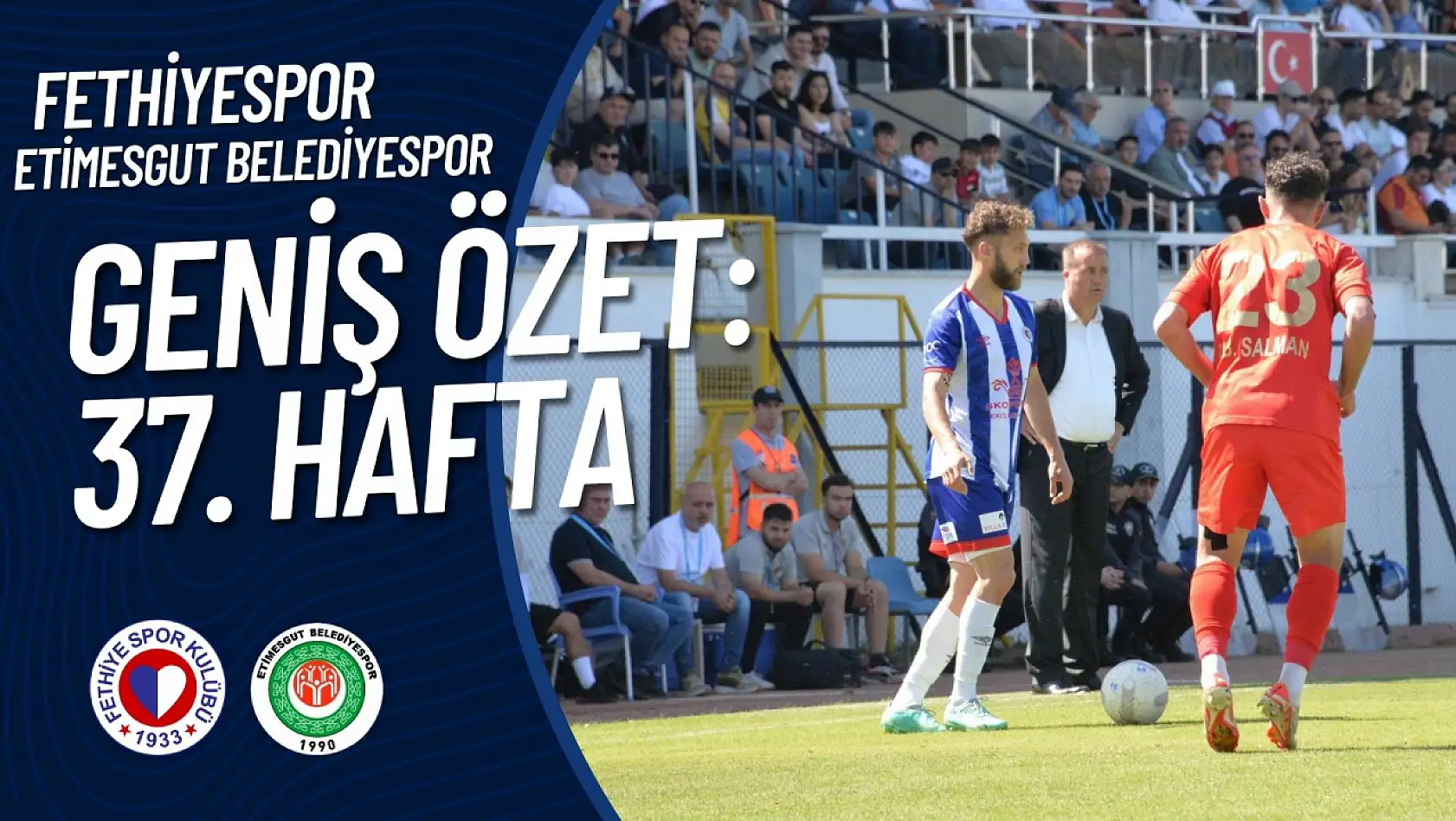 FETHİYESPOR 0-0 ETİMESGUT BELEDİYESPOR