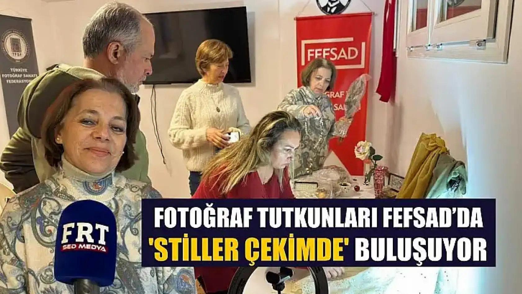 Fotoğraf tutkunları FEFSAD'da 'Stiller Çekimde' buluşuyor