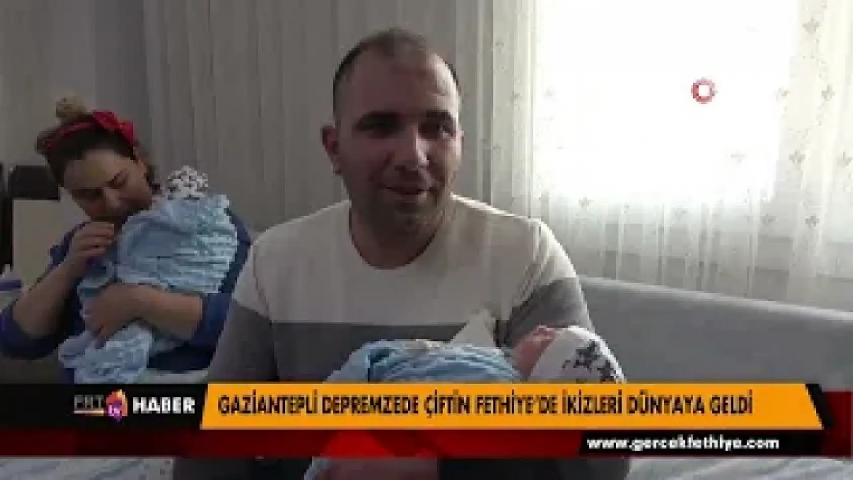 GAZİANTEPLİ DEPREMZEDE ÇİFTİN FETHİYE'DE İKİZLERİ DÜNYAYA GELDİ