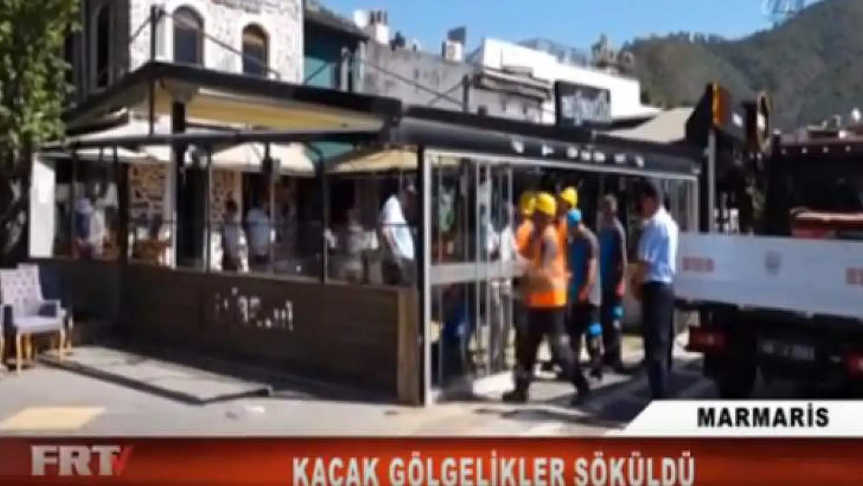 MARMARİS'TE GOLGELİKLER YIKILDI