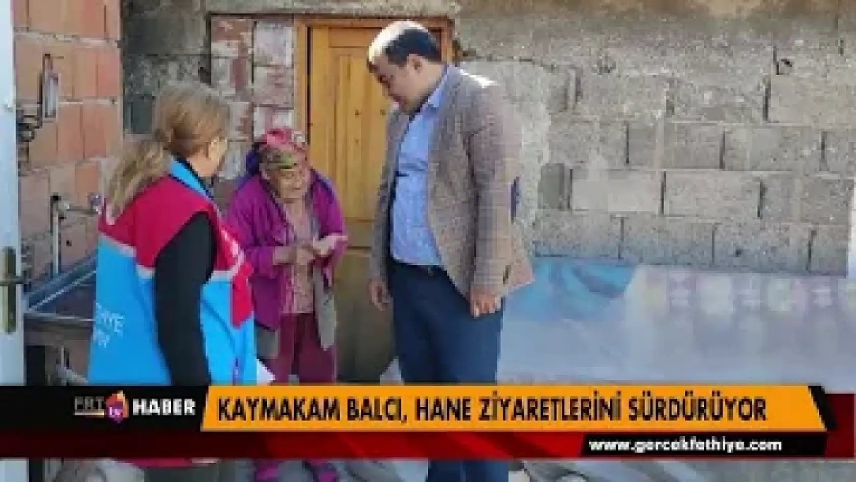 KAYMAKAM BALCI, HANE ZİYARETLERİNİ SÜRDÜRÜYOR