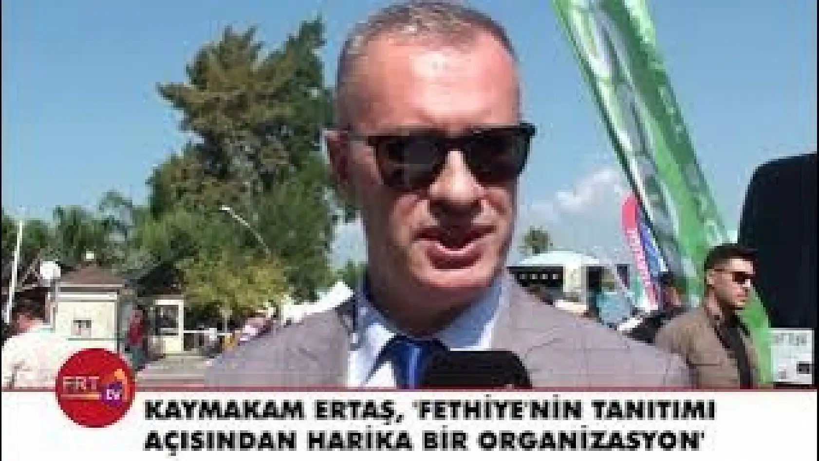 Kaymakam Ertaş, 'Fethiye'nin tanıtımı açısından harika bir organizasyon'