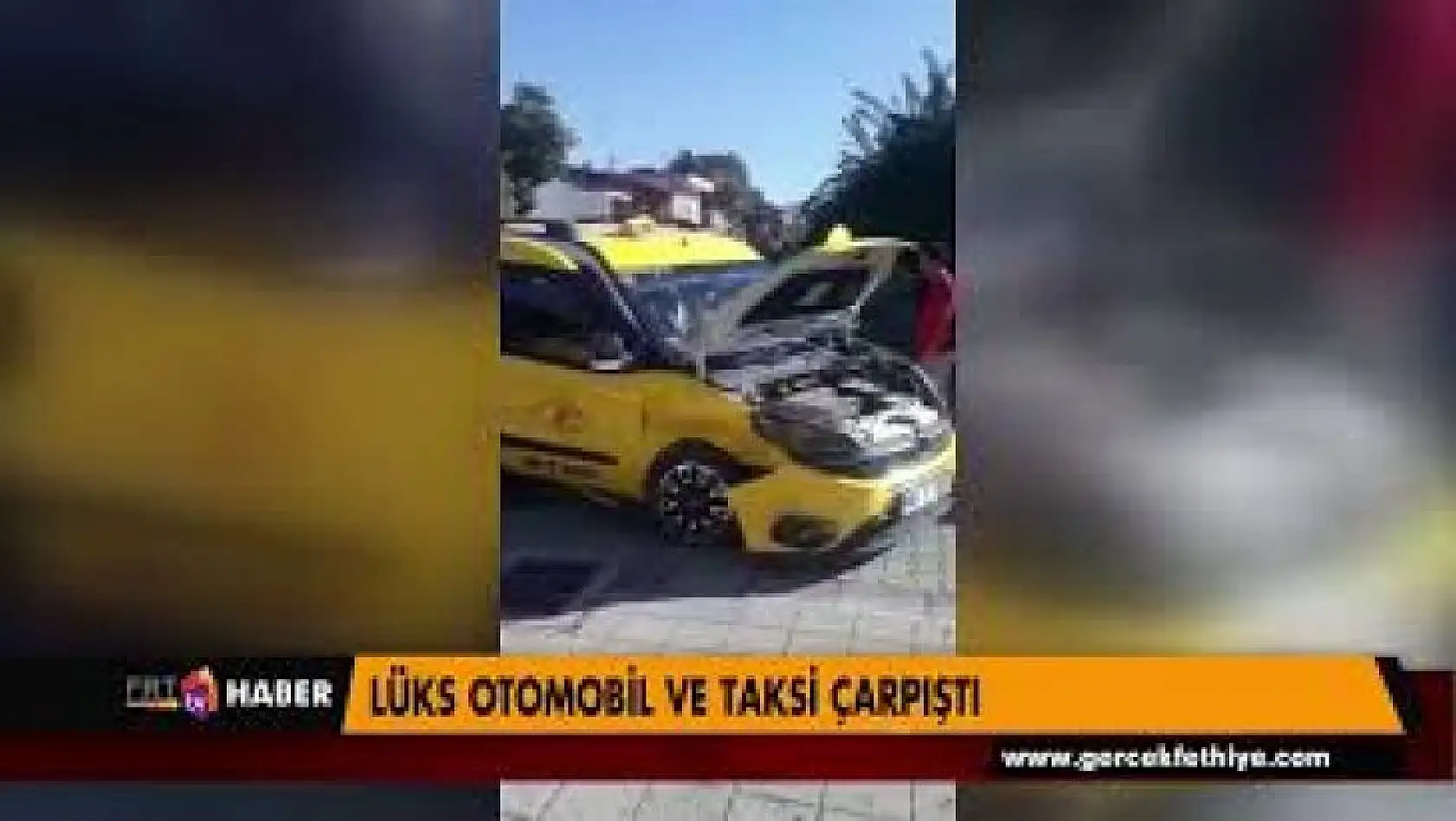 LÜKS OTOMOBİL VE TAKSİ ÇARPIŞTI