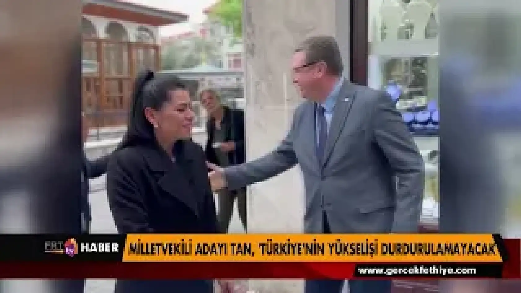 Milletvekili Adayı Tan, 'Türkiye'nin yükselişi durdurulamayacak