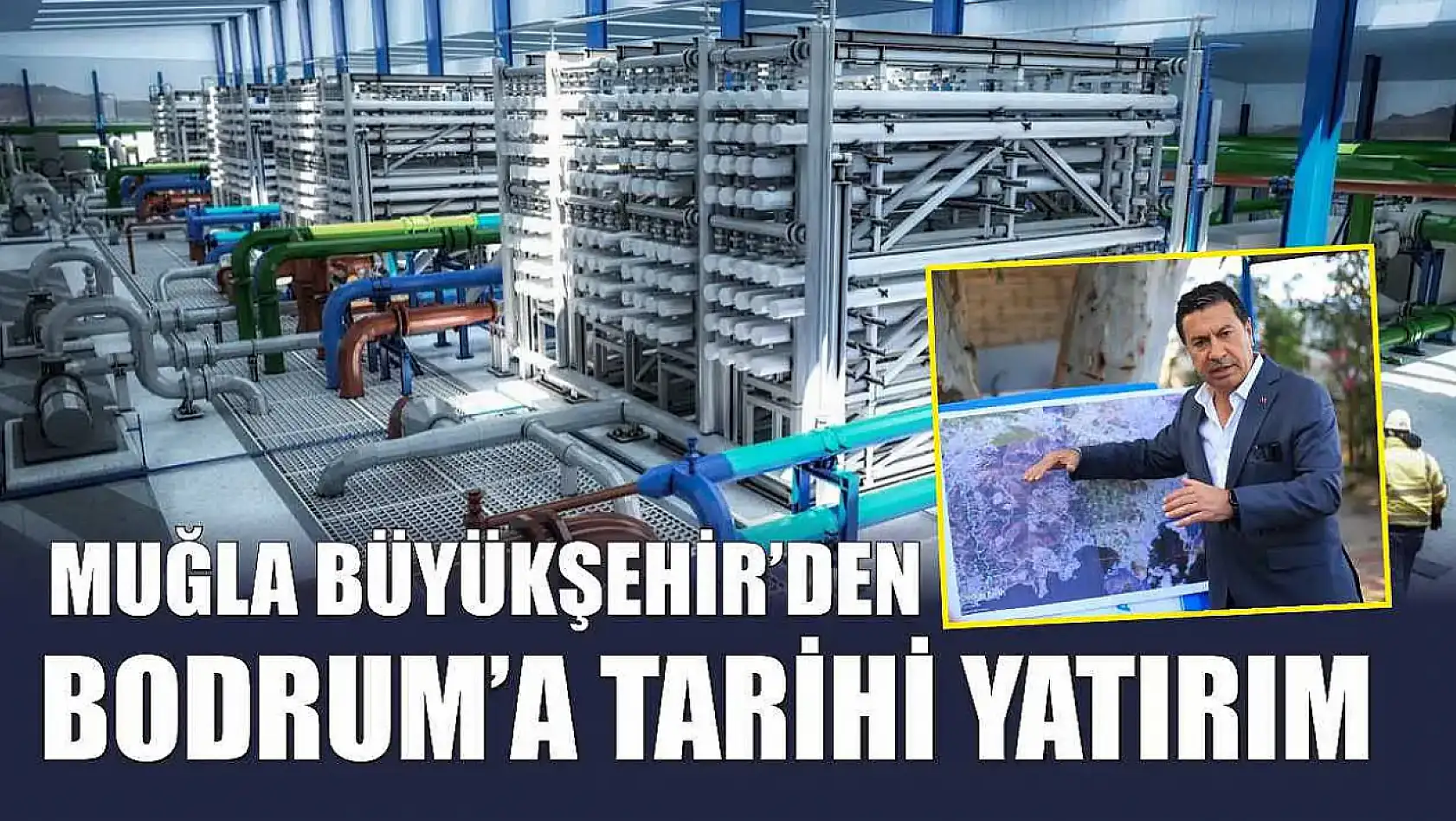 Muğla Büyükşehir'den Bodrum'a Tarihi Yatırım