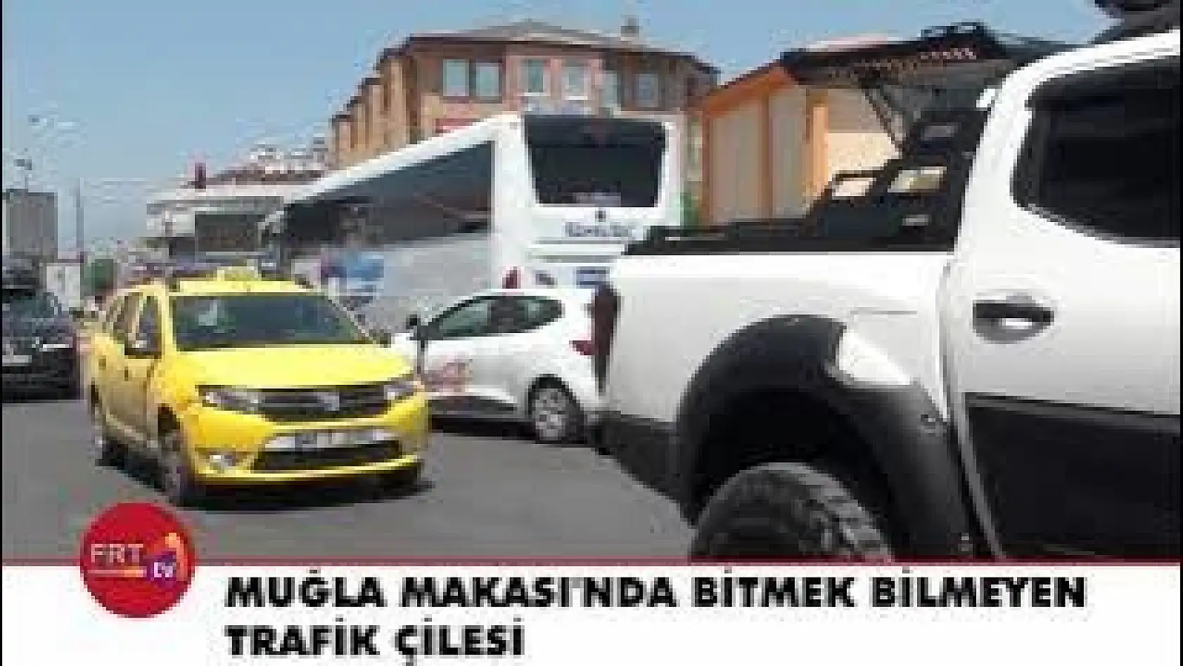 Muğla Makası'nda Bitmek Bilmeyen Trafik Çilesi