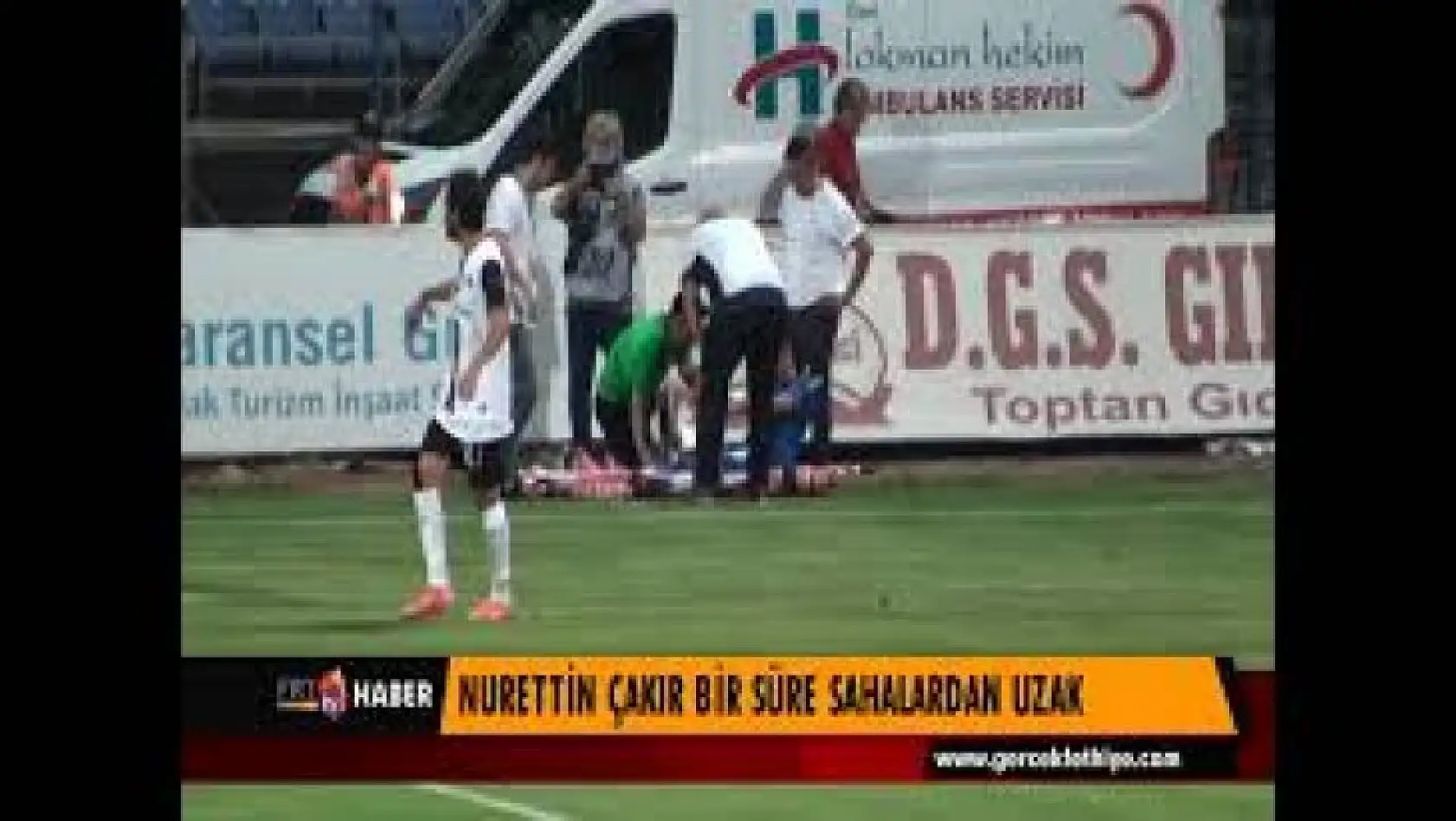 NURETTİN ÇAKIR BİR SÜRE SAHALARDAN UZAK
