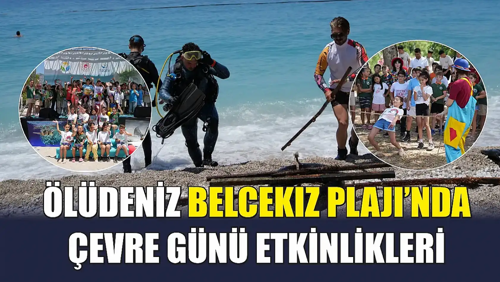 Ölüdeniz Belcekız Plajı'nda Çevre Günü Etkinlikleri