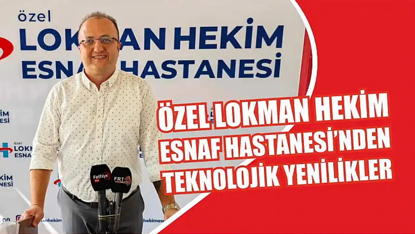 Özel Lokman Hekim Esnaf Hastanesi'nden Teknolojik Yenilikler