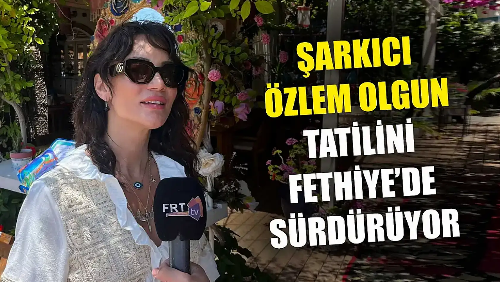 Şarkıcı Özlem Olgun, Tatilini Fethiye'de Sürdürüyor