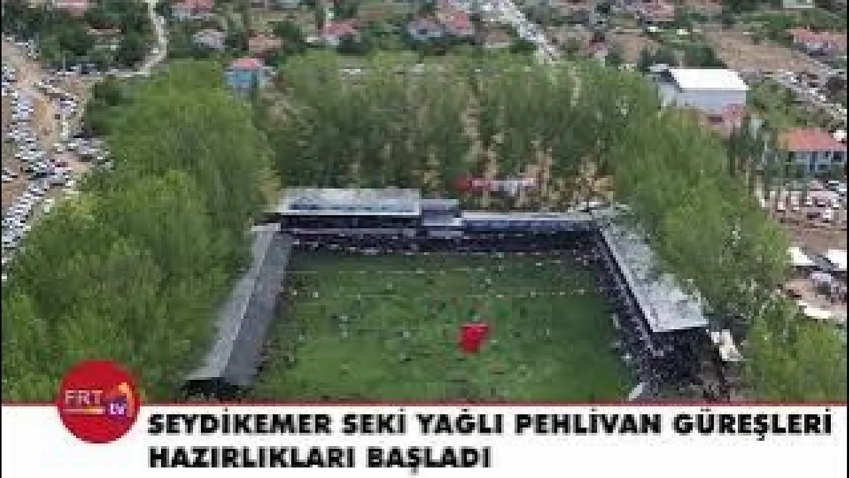 Seydikemer Seki Yağlı Pehlivan Güreşleri Hazırlıkları Başladı