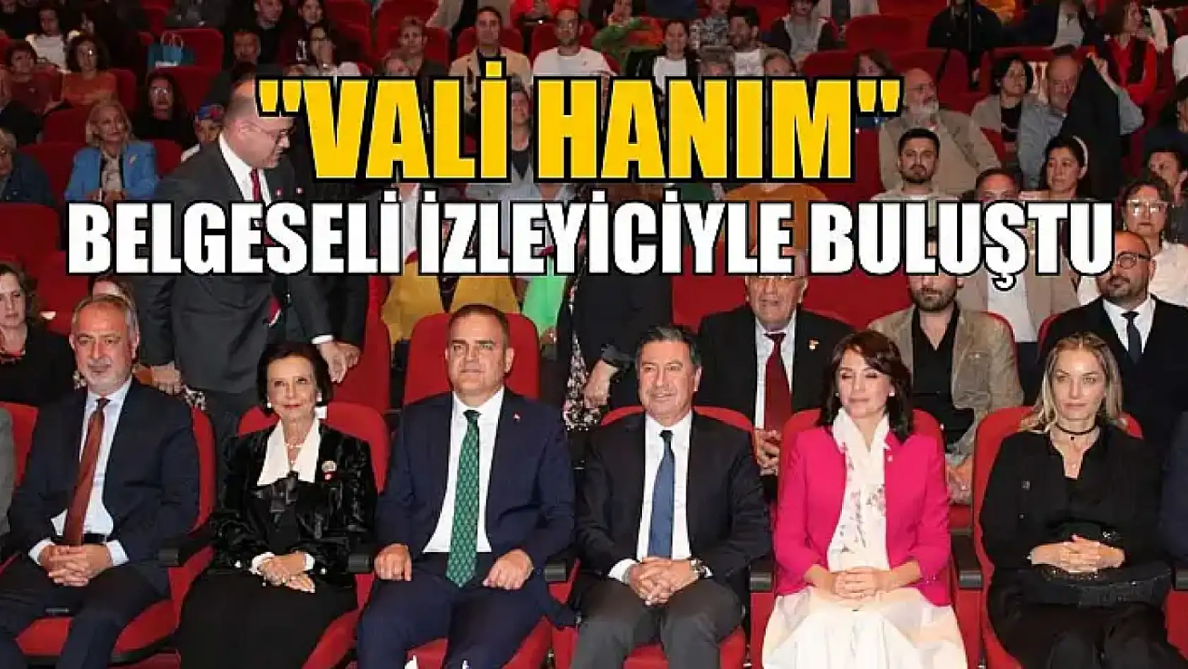 'Vali Hanım' belgeseli izleyiciyle buluştu