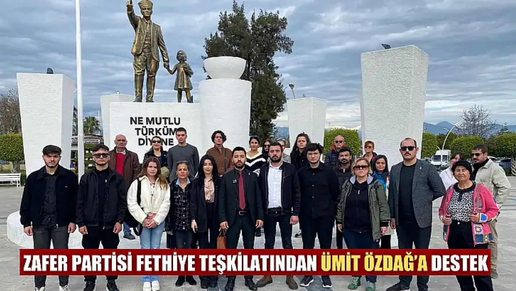 Zafer Partisi Fethiye Teşkilatından Ümit Özdağ'a Destek