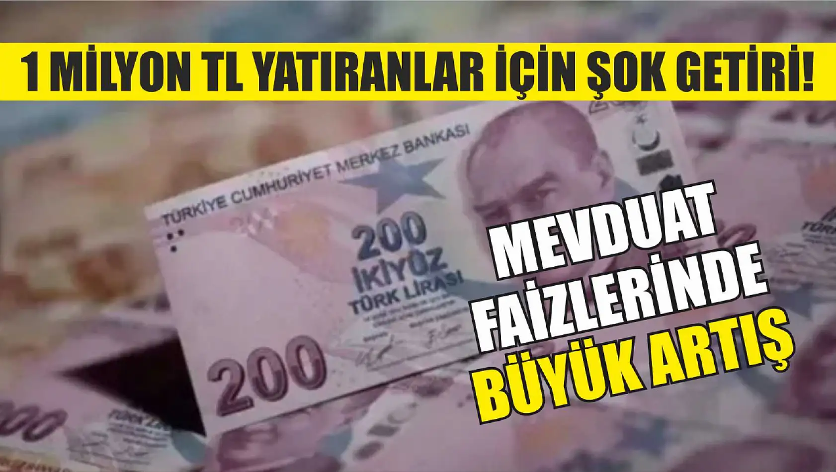 1 Milyon TL yatıranlar için şok getiri! Mevduat faizlerinde büyük artış