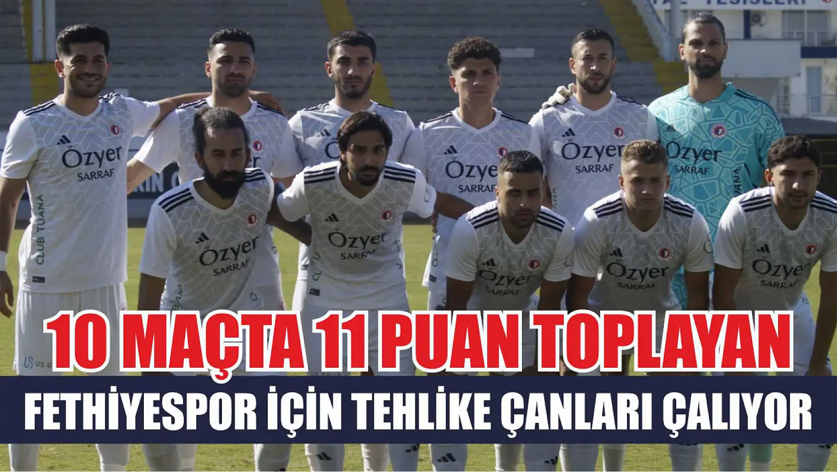 10 Maçta 11 Puan Toplayan Fethiyespor İçin Tehlike Çanları Çalıyor