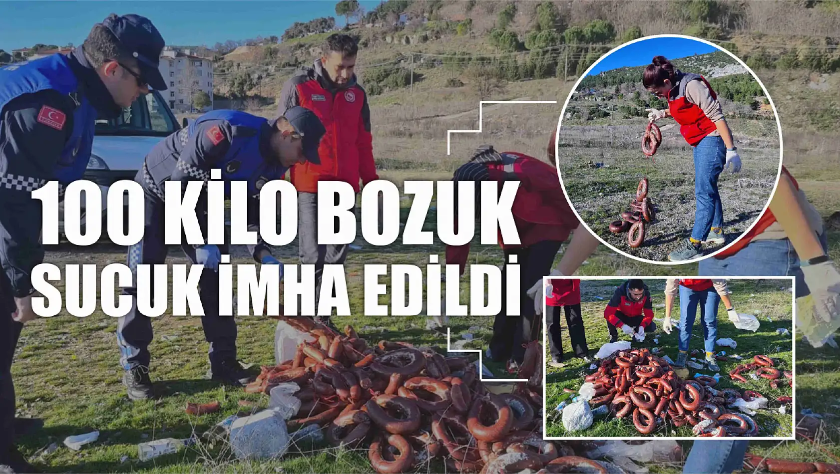 100 kilo bozuk sucuk imha edildi