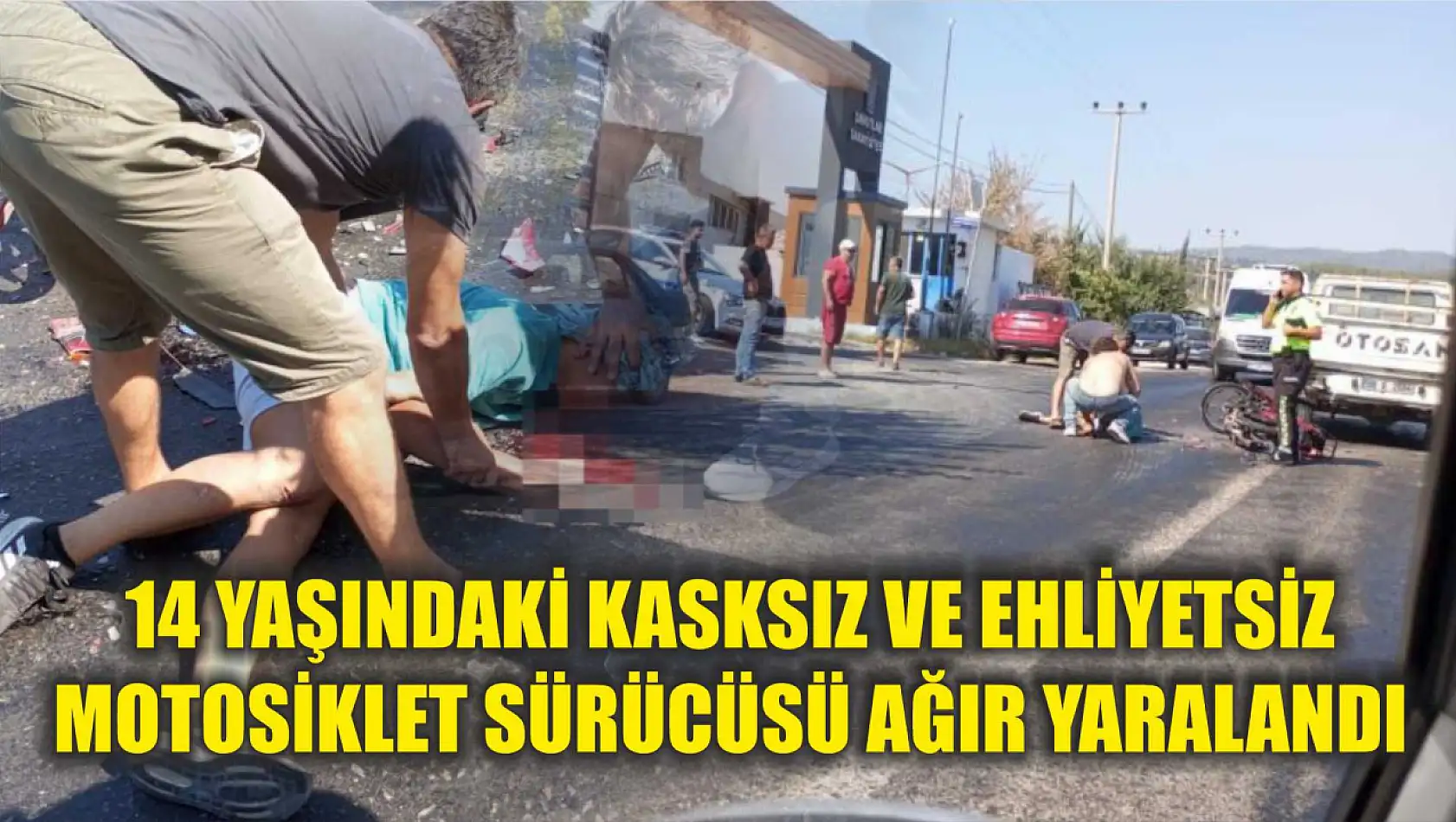 14 yaşındaki kasksız ve ehliyetsiz motosiklet sürücüsü ağır yaralandı