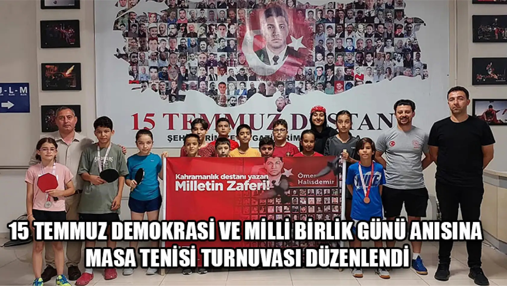 15 Temmuz Demokrasi Ve Milli Birlik Günü Anısına Masa Tenisi Turnuvası Düzenlendi